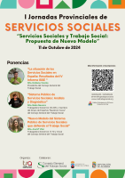 I Jornadas Provinciales de Servicios Sociales: “Servicios Sociales y Trabajo Social: Propuesta de Nuevo Modelo”